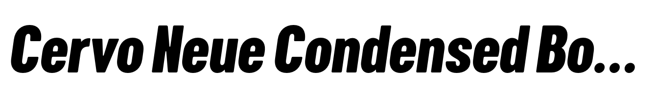 Cervo Neue Condensed Bold Italic